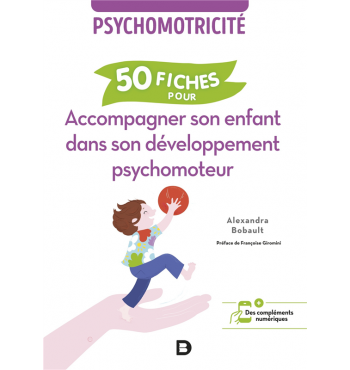 50 fiches pour accompagner son enfant dans son développement psychomoteur | Espace Inclusif