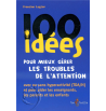 100 idées pour mieux gérer les troubles de l'attention | Espace Inclusif