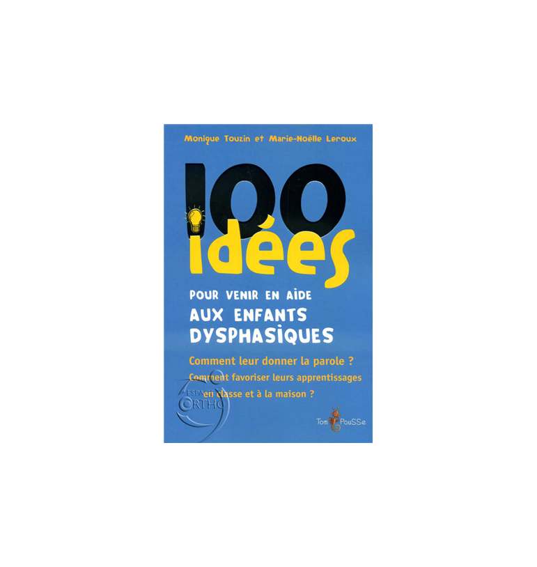 100 idées pour venir en aide aux enfants dysphasiques | Espace Inclusif
