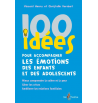 100 idées pour accompagner les émotions des enfants et des adolescents | Espace Inclusif