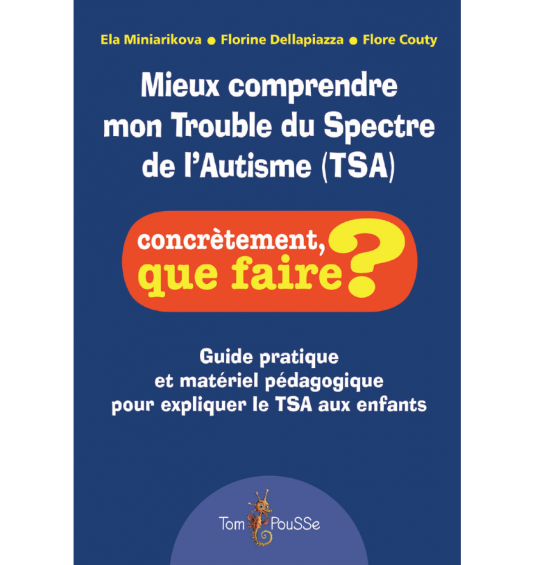 Mieux comprendre mon Trouble du Spectre de l'Autisme (TSA) | Espace Inclusif