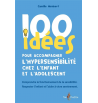 100 idées pour accompagner l'hypersensibilité chez l'enfant et l'adolescent | Espace Inclusif