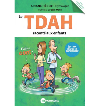 Le TDAH raconté aux enfants - Édition revue et augmentée