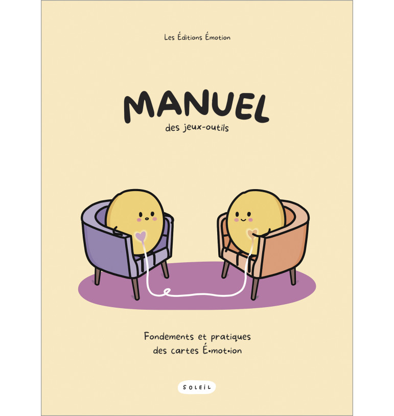 Manuel des jeux-outils : Fondements et pratiques des cartes É-mot-ion | Espace Inclusif