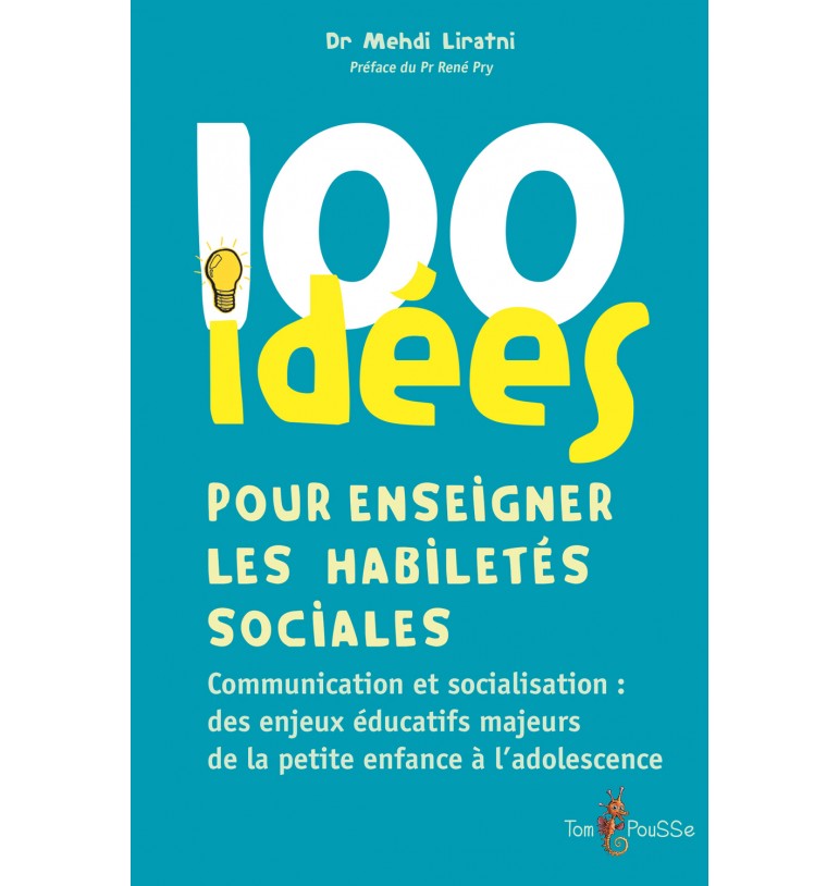 100 idées - 100 idées pour enseigner les habiletés sociales