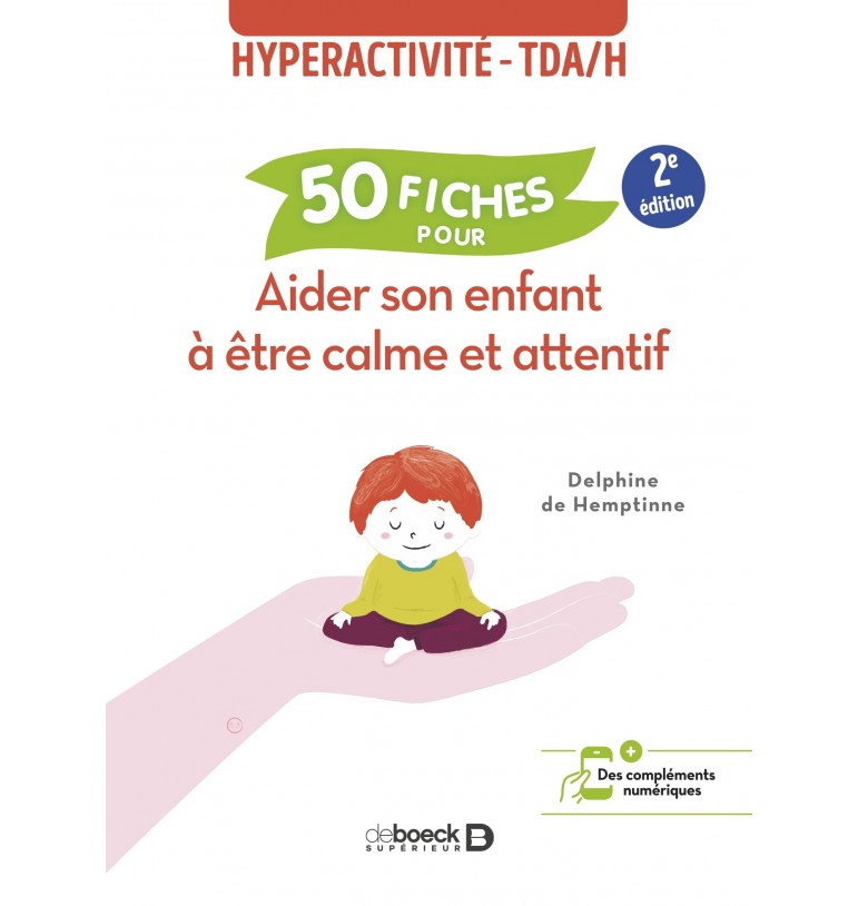 12 juin : journée nationale de sensibilisation au TDAH - 50 fiches pour aider son enfant à être calme et attentif