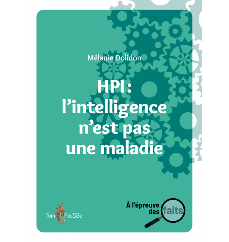 HPI : Haut potentiel exceptionnel, des défis méconnus - HPI l'intelligence n'est pas une maladie